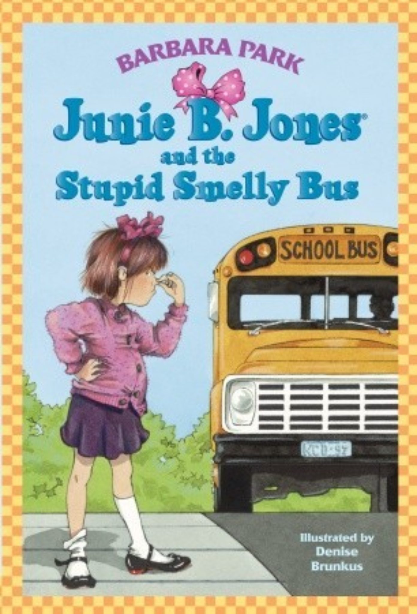 Junie B. Jones and the Stupid Smelly Bus — "Junie B. Jones" Series