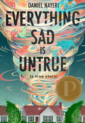 Image of the cover of the book "Everything Sad Is Untrue: (a true story)."