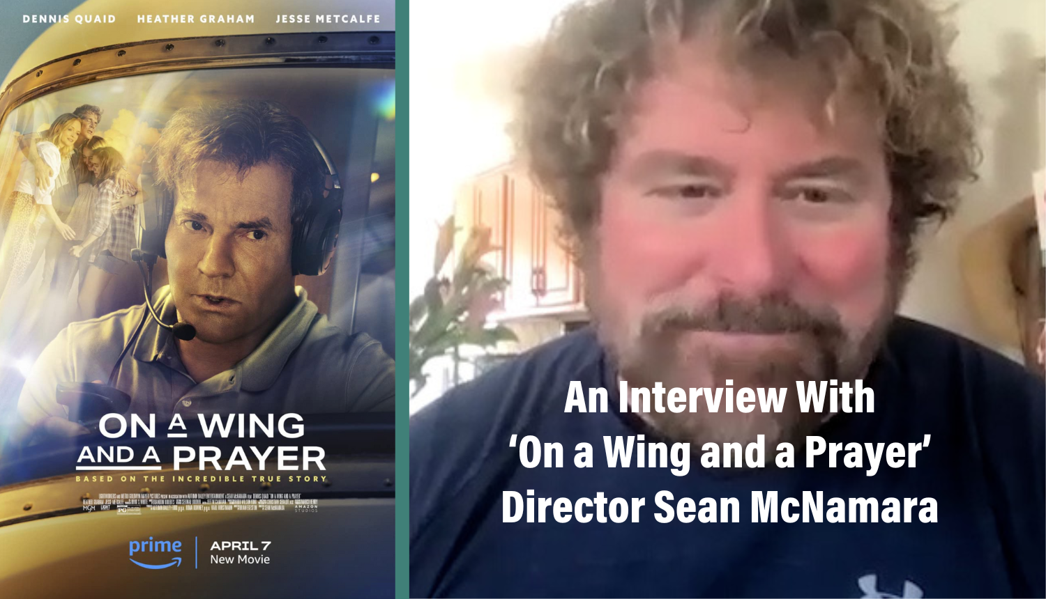 An Interview With ‘On a Wing and a Prayer’ Director Sean McNamara