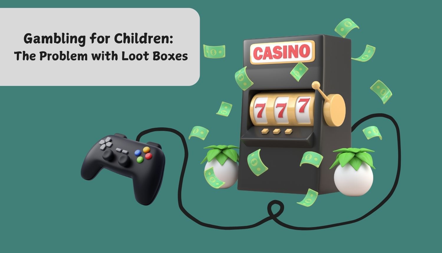 Gambling for Children: The Problem with Loot Boxes