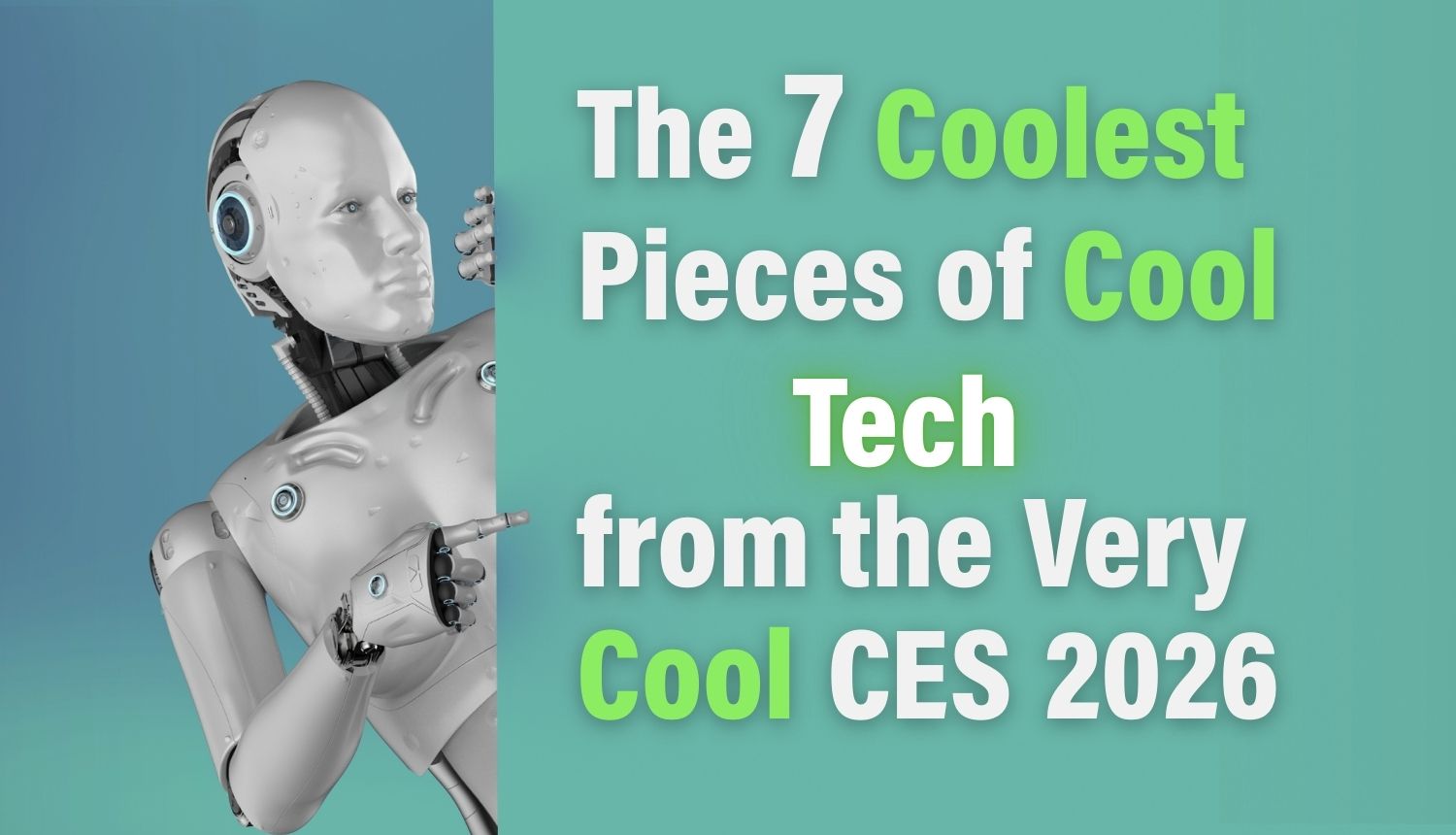 The 7 Coolest Pieces of Cool Tech from the Very Cool CES 2026, Best TV Shows to Binge Watch