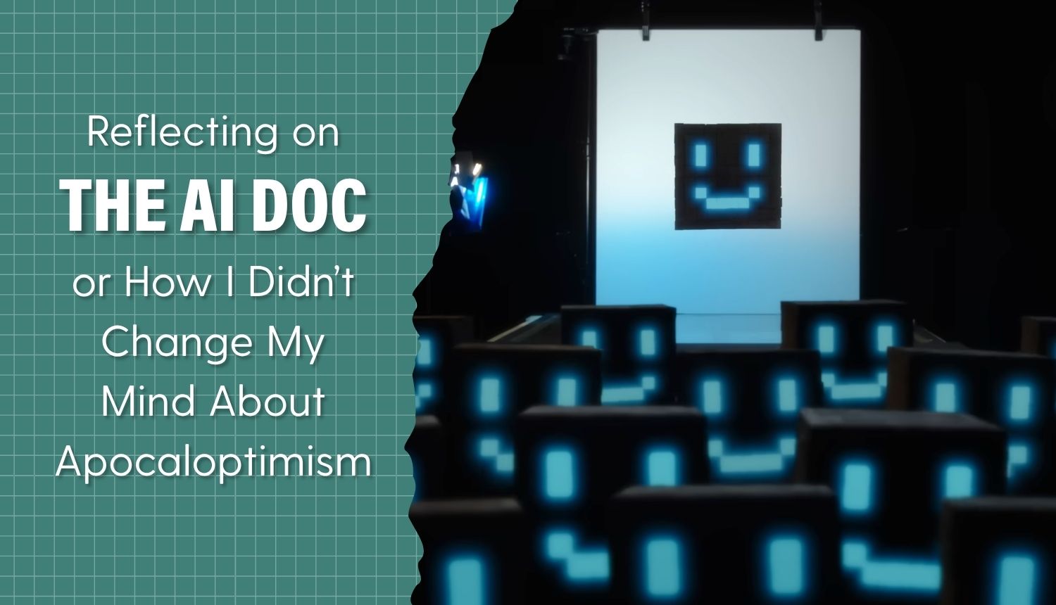 Reflecting on ‘The AI Doc,’ or How I Didn’t Change My Mind About ...