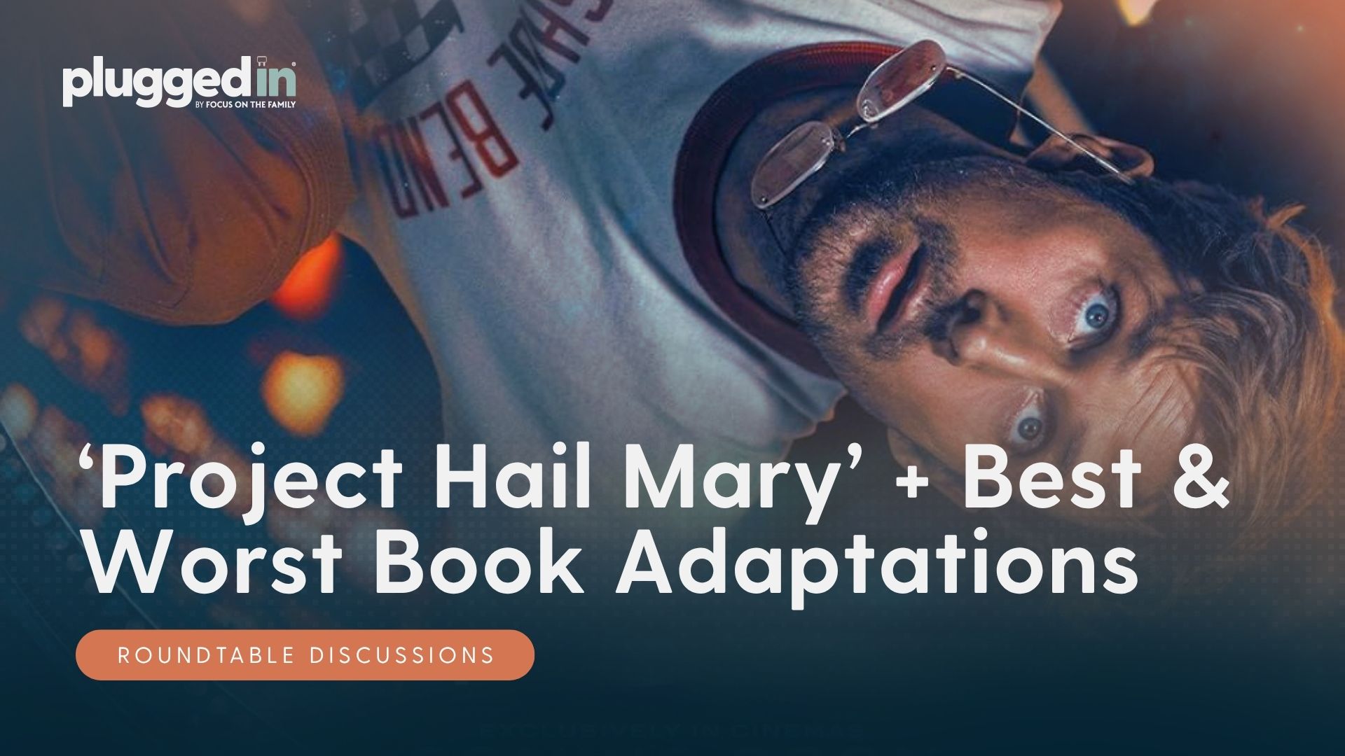 ‘Project Hail Mary’ and the Best Book-to-Movie Adaptations
