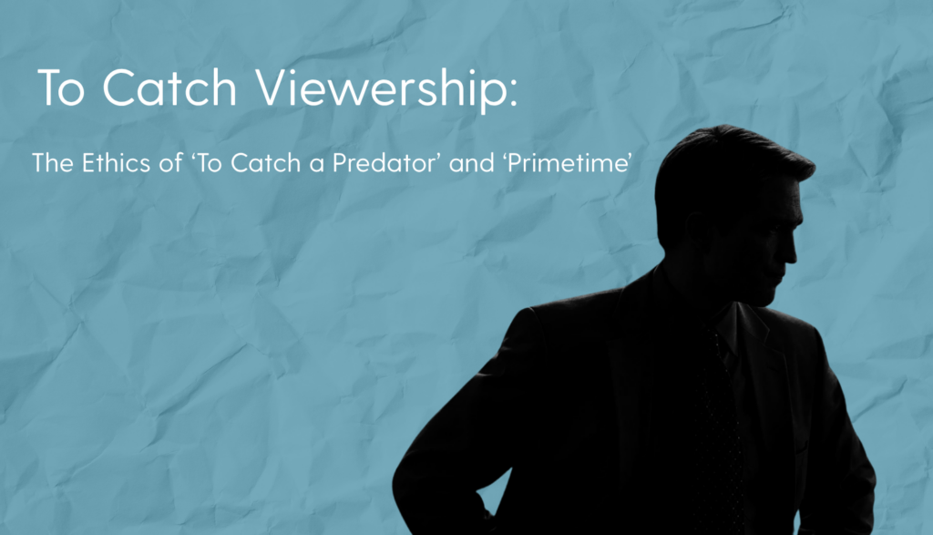 To Catch a Predator